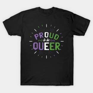 Proud To Be Queer T-Shirt